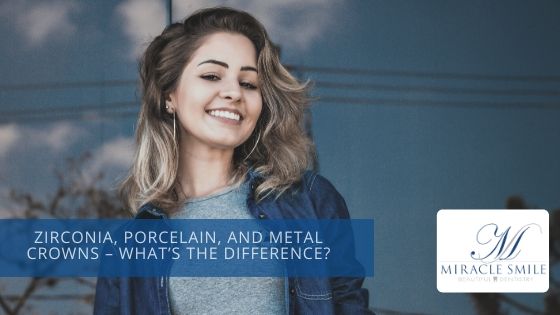 Zirconia, porcelain, and metal crowns – what’s the difference_