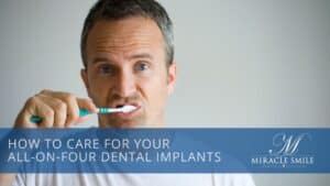 How to Take Care of Your All-on-4 Dental Implants: Tips and Tricks